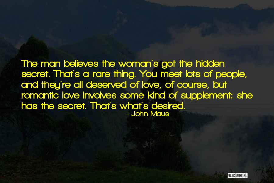 A Man Should Love His Woman Quotes By John Maus A Man Should Love His Woman Quotes By John Maus
