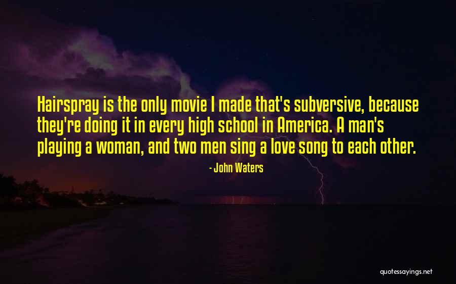 A Man Should Love His Woman Quotes By John Waters