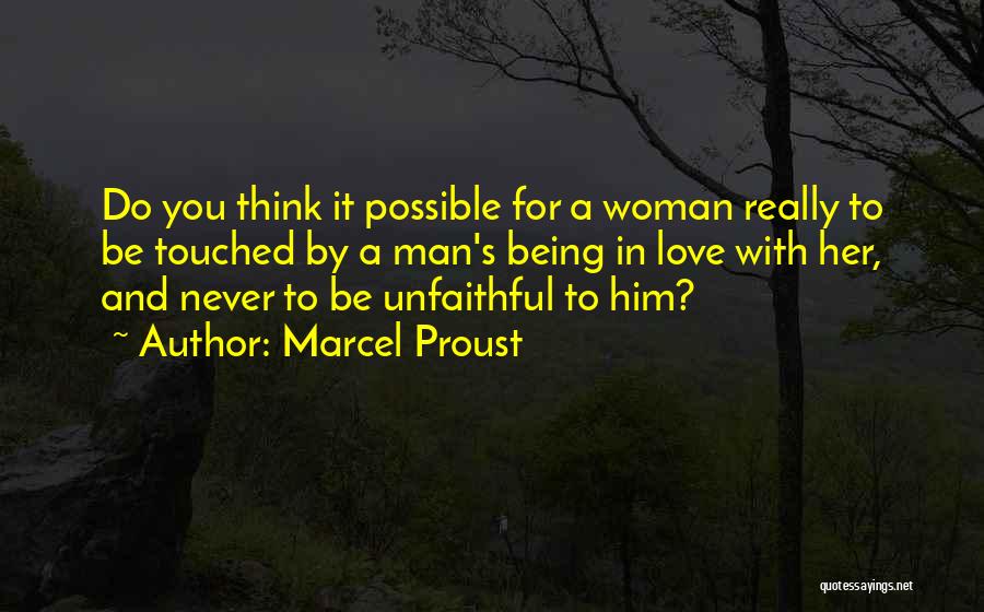 A Man Should Love His Woman Quotes By Marcel Proust