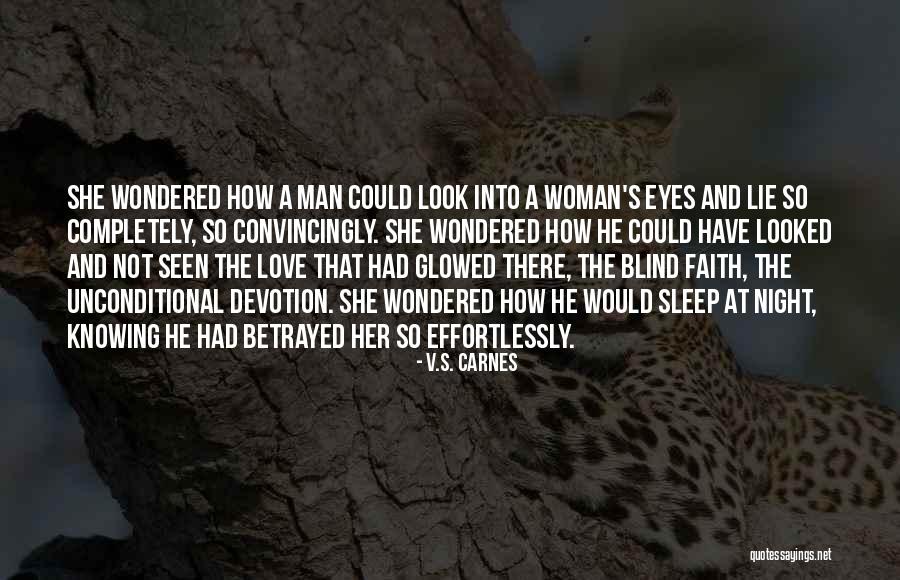 A Man Should Love His Woman Quotes By V.S. Carnes