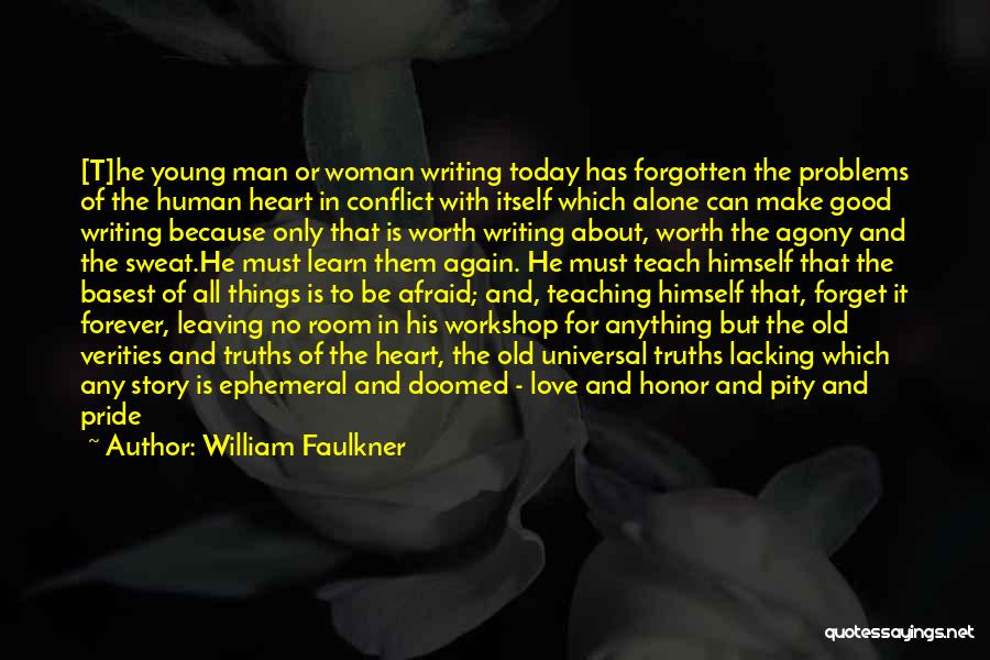 A Man Should Love His Woman Quotes By William Faulkner