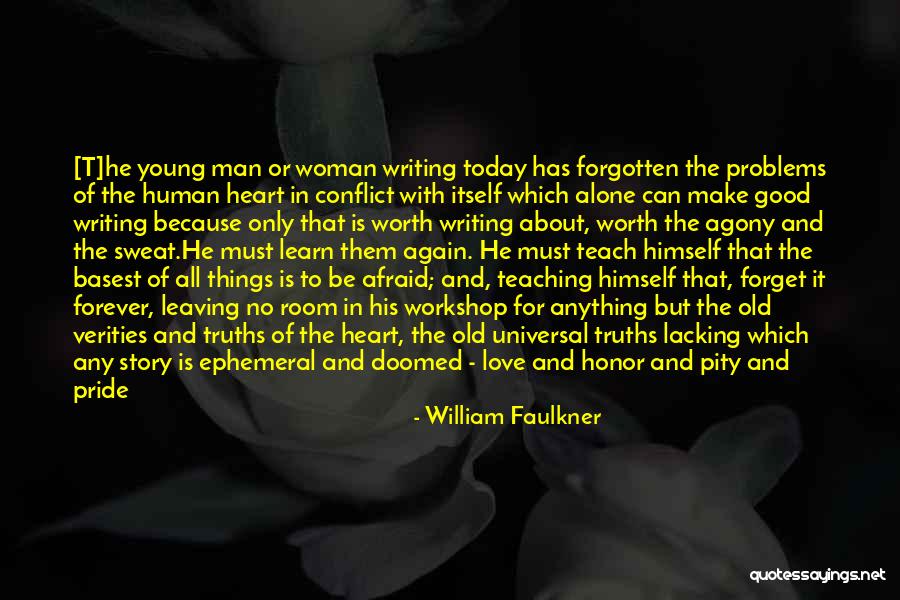 A Man Should Love His Woman Quotes By William Faulkner A Man Should Love His Woman Quotes By William Faulkner