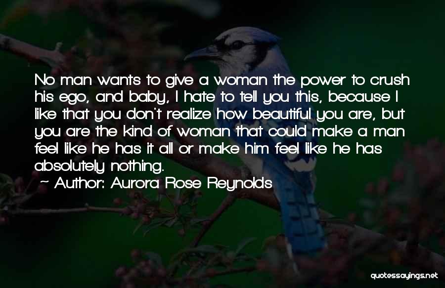 A Man Should Make A Woman Feel Quotes By Aurora Rose Reynolds