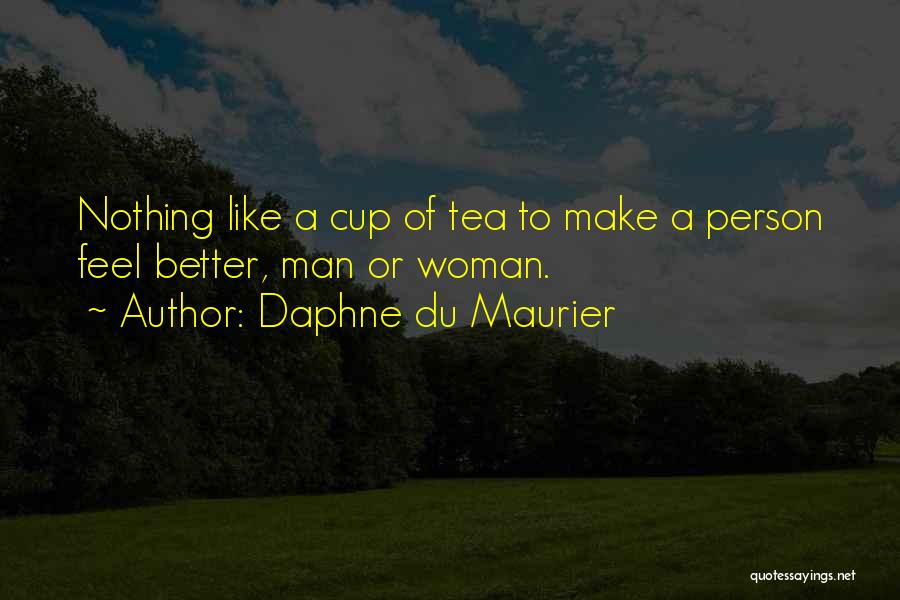 A Man Should Make A Woman Feel Quotes By Daphne Du Maurier