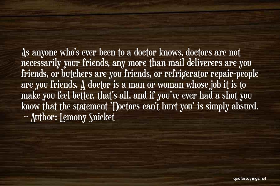 A Man Should Make A Woman Feel Quotes By Lemony Snicket