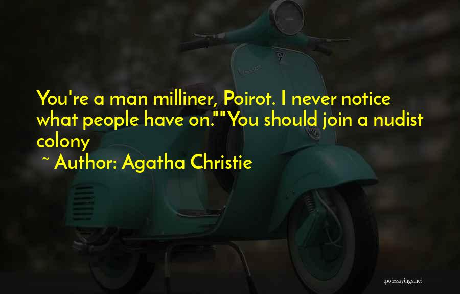 A Man Should Never Quotes By Agatha Christie