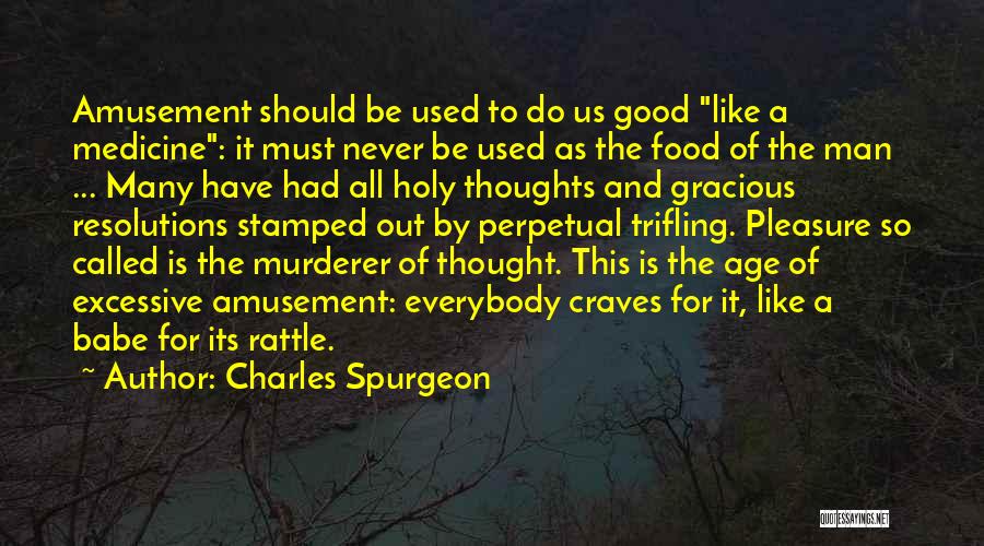 A Man Should Never Quotes By Charles Spurgeon