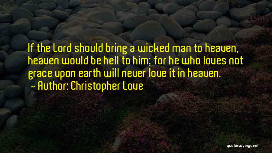 A Man Should Never Quotes By Christopher Love