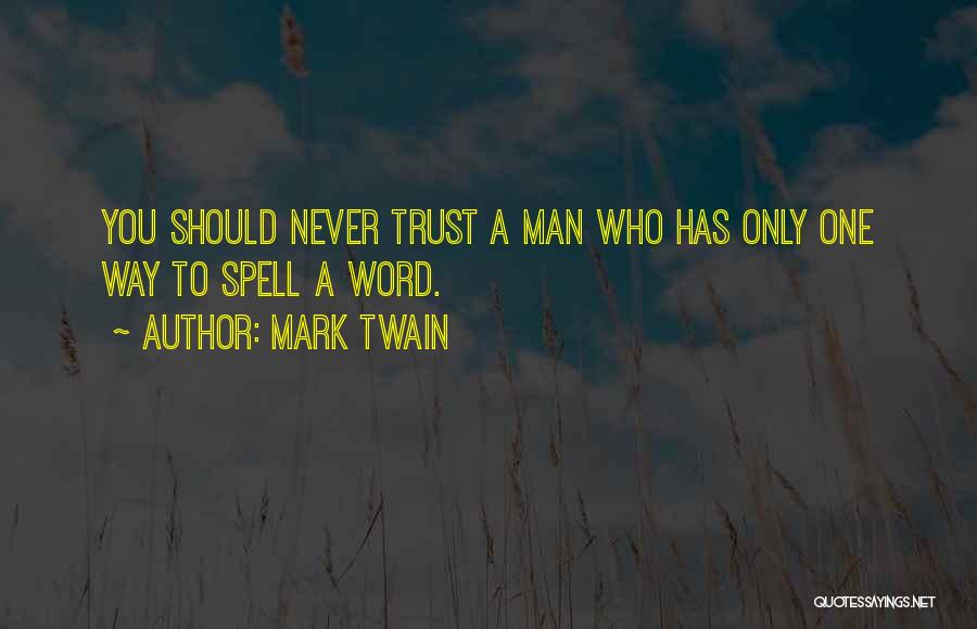 A Man Should Never Quotes By Mark Twain