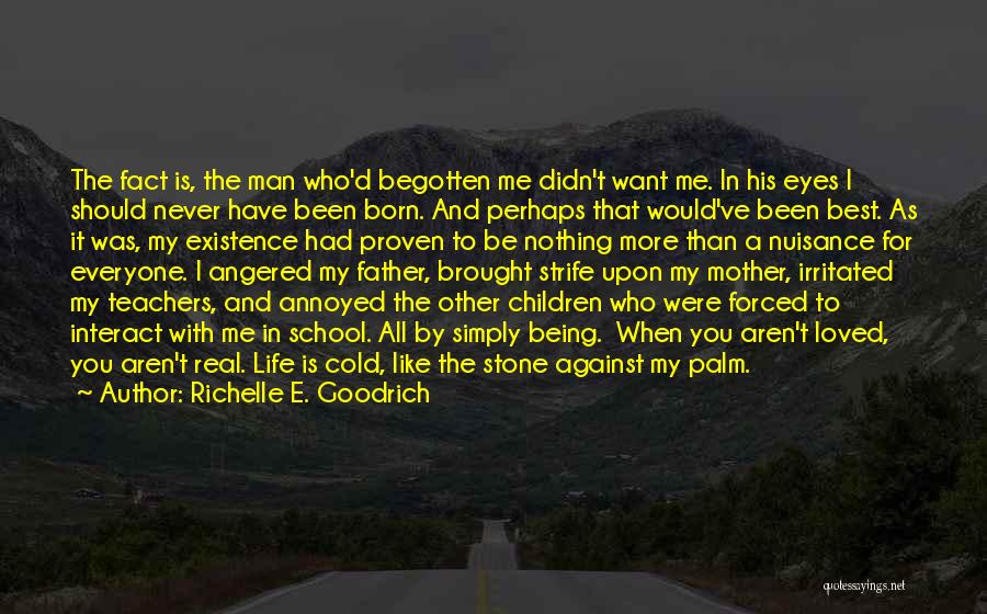 A Man Should Never Quotes By Richelle E. Goodrich