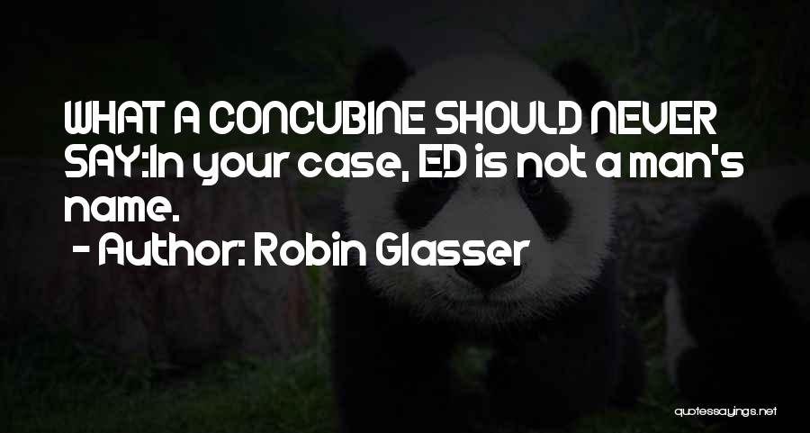 A Man Should Never Quotes By Robin Glasser