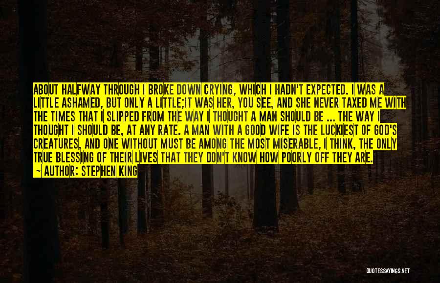 A Man Should Never Quotes By Stephen King