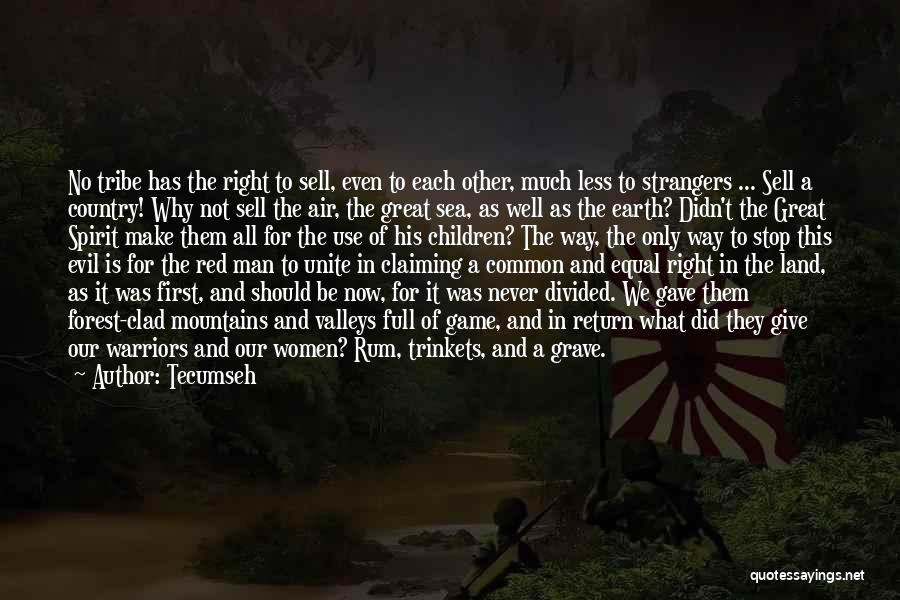 A Man Should Never Quotes By Tecumseh