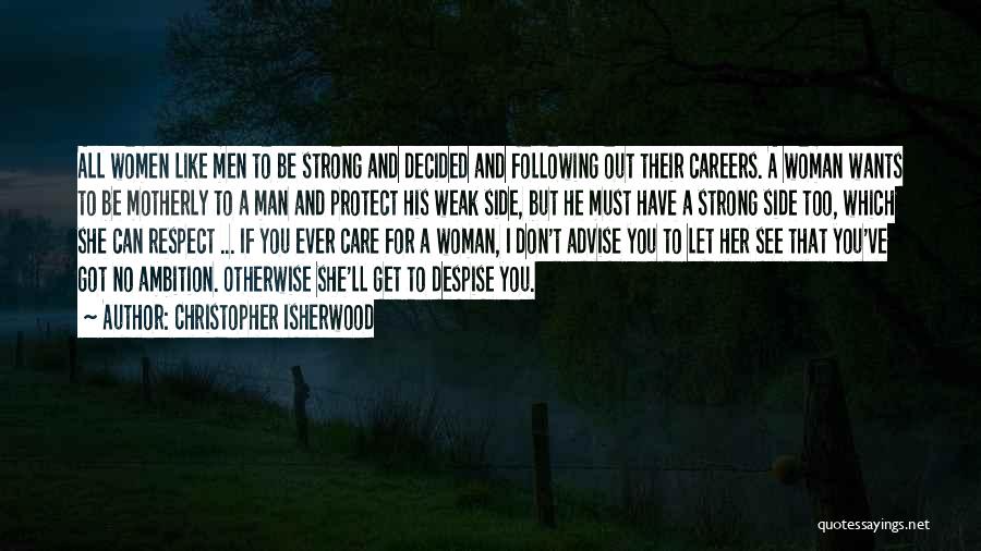 A Man Should Protect His Woman Quotes By Christopher Isherwood