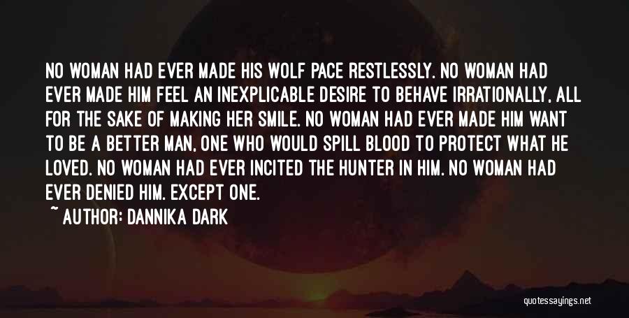 A Man Should Protect His Woman Quotes By Dannika Dark