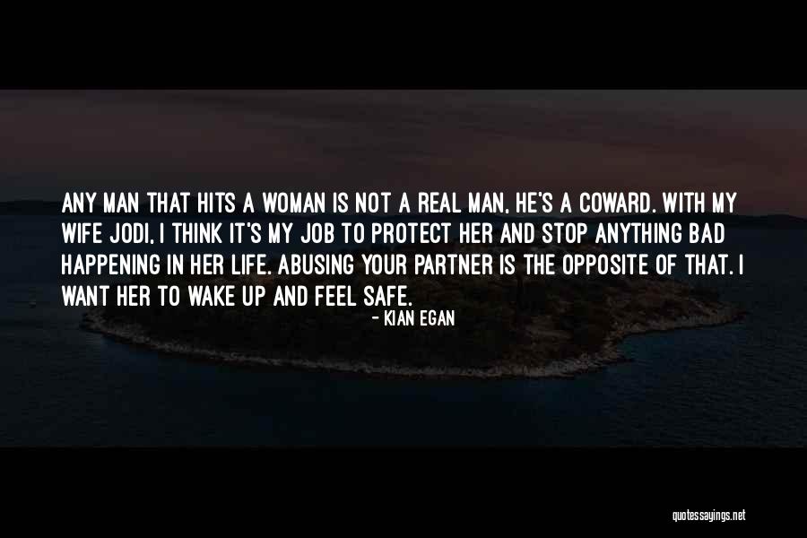 A Man Should Protect His Woman Quotes By Kian Egan