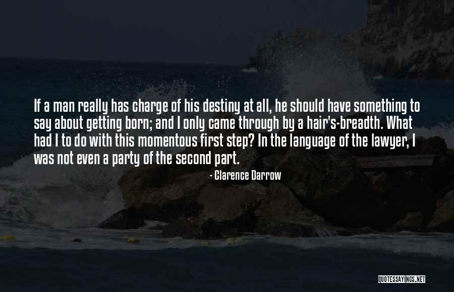 A Man Should Quotes By Clarence Darrow