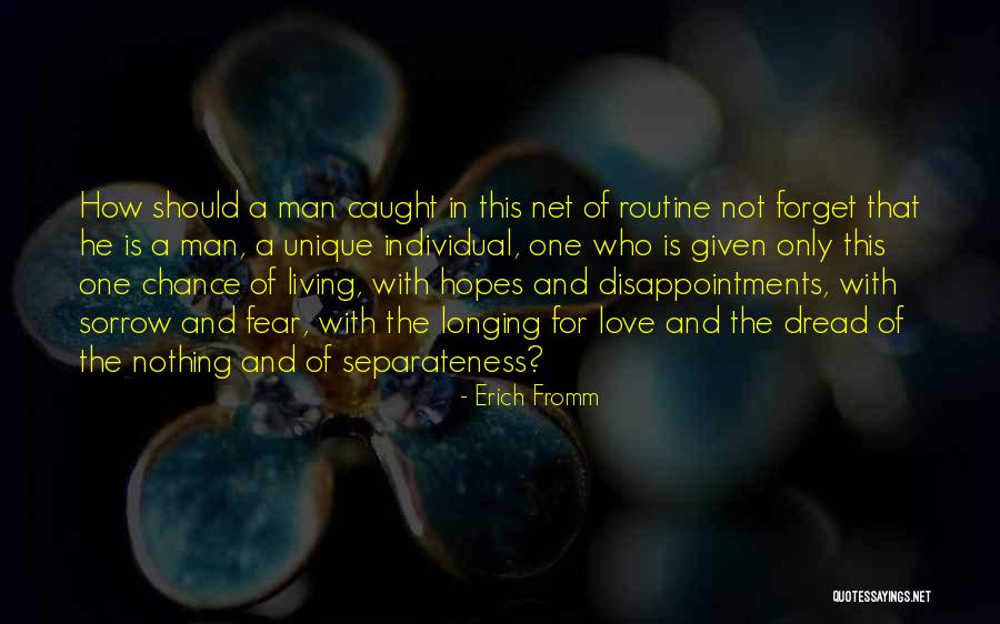 A Man Should Quotes By Erich Fromm