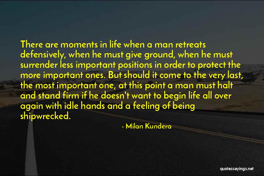 A Man Should Quotes By Milan Kundera