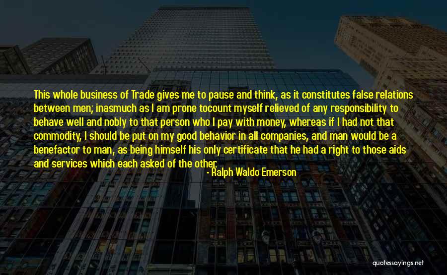 A Man Should Quotes By Ralph Waldo Emerson