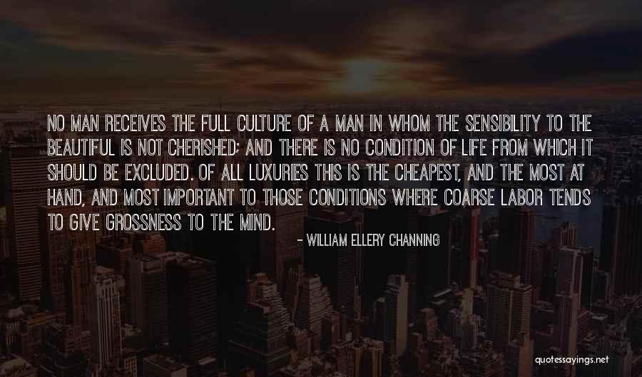 A Man Should Quotes By William Ellery Channing