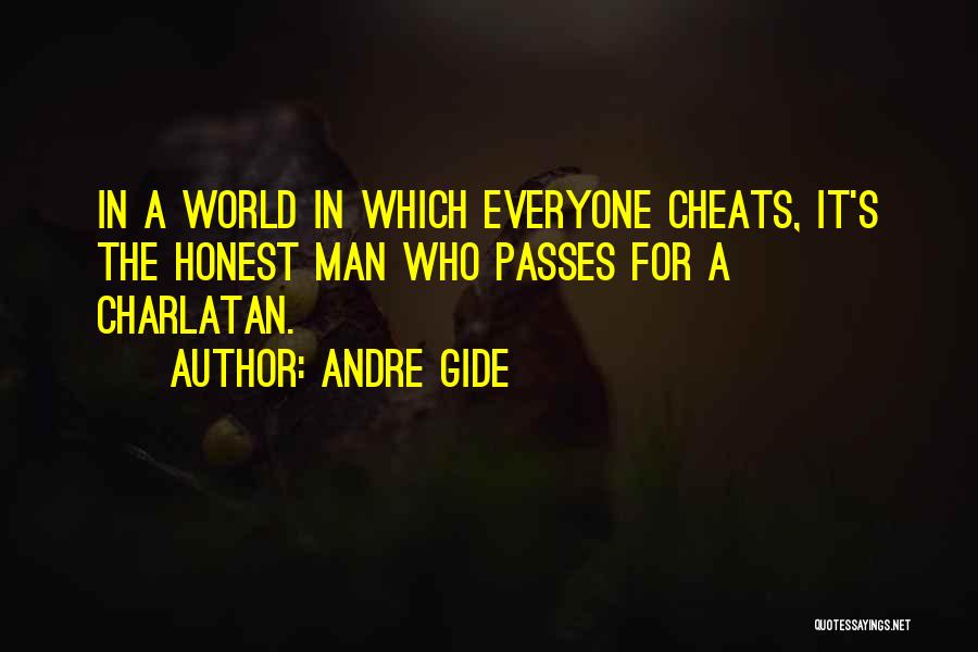 A Man That Cheats Quotes By Andre Gide