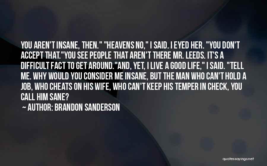 A Man That Cheats Quotes By Brandon Sanderson