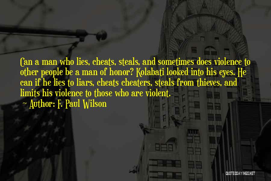 A Man That Cheats Quotes By F. Paul Wilson