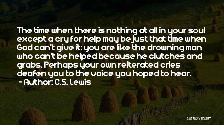 A Man That Cries Quotes By C.S. Lewis