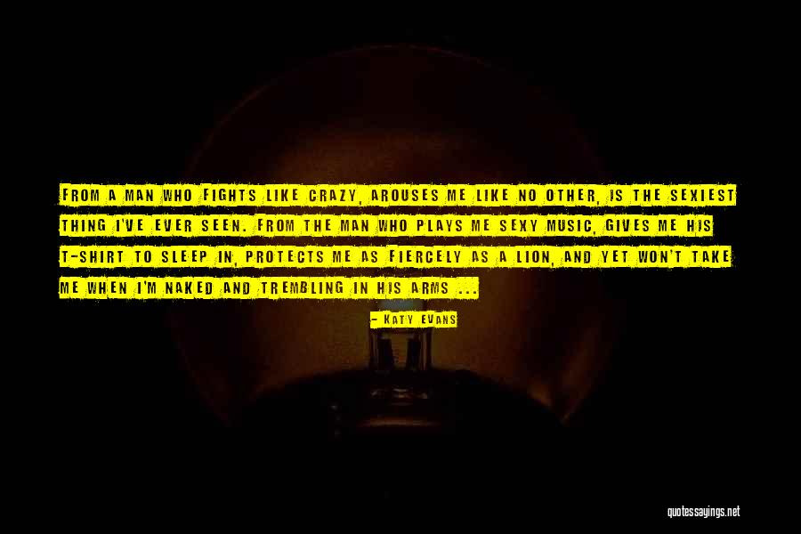 A Man That Protects Quotes By Katy Evans A Man That Protects Quotes By Katy Evans