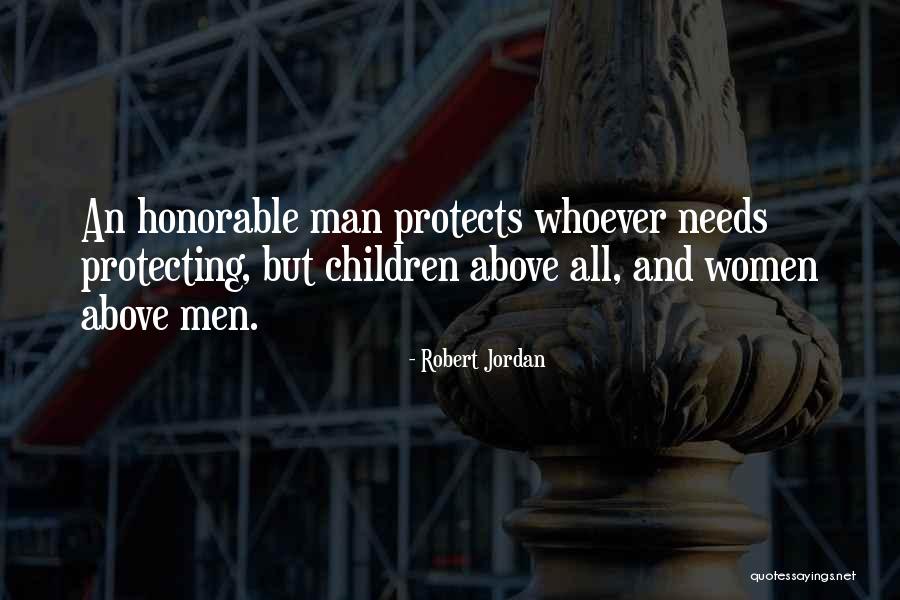 A Man That Protects Quotes By Robert Jordan A Man That Protects Quotes By Robert Jordan