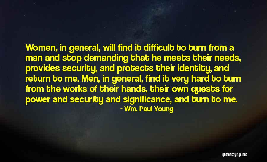 A Man That Protects Quotes By Wm. Paul Young A Man That Protects Quotes By Wm. Paul Young