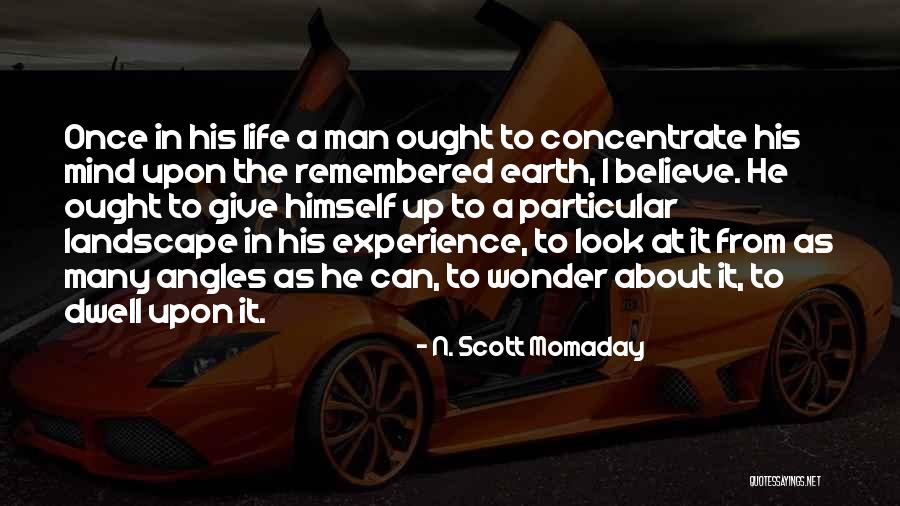 A Man To Look Up To Quotes By N. Scott Momaday A Man To Look Up To Quotes By N. Scott Momaday
