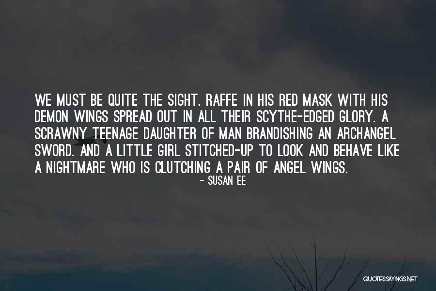 A Man To Look Up To Quotes By Susan Ee A Man To Look Up To Quotes By Susan Ee