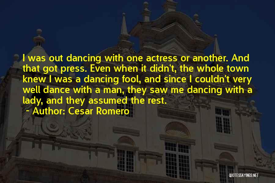 A Man Who Can Dance Quotes By Cesar Romero