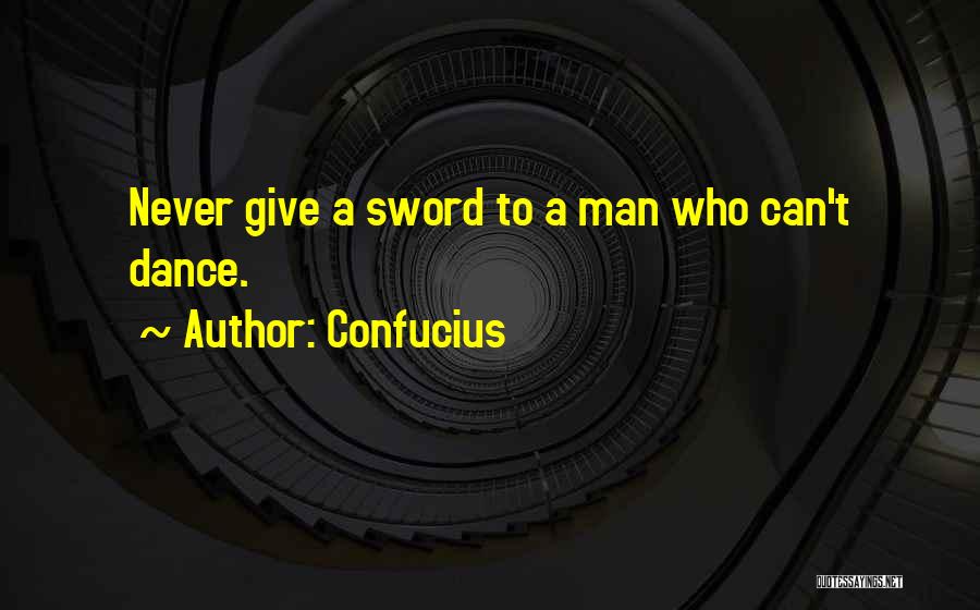 A Man Who Can Dance Quotes By Confucius