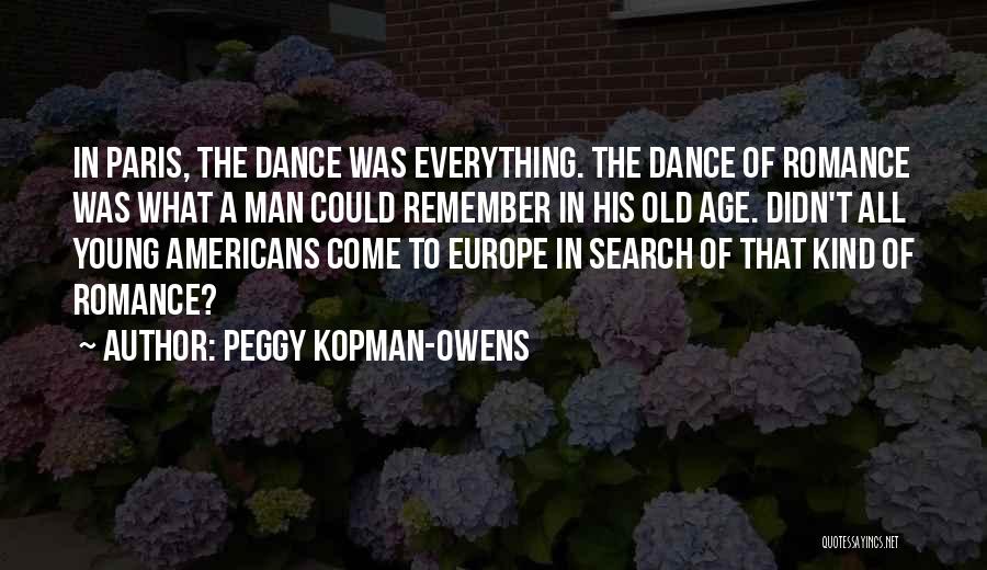 A Man Who Can Dance Quotes By Peggy Kopman-Owens