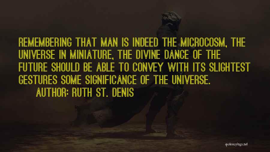 A Man Who Can Dance Quotes By Ruth St. Denis