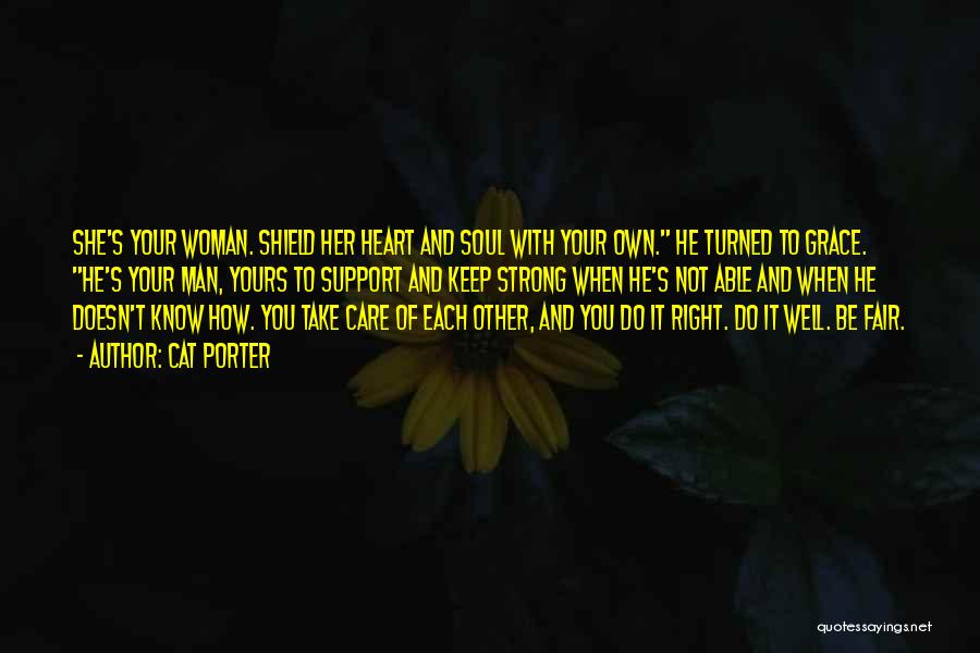 A Man Who Doesn't Care Quotes By Cat Porter