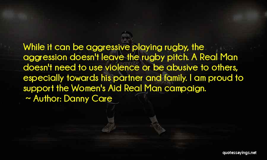 A Man Who Doesn't Care Quotes By Danny Care