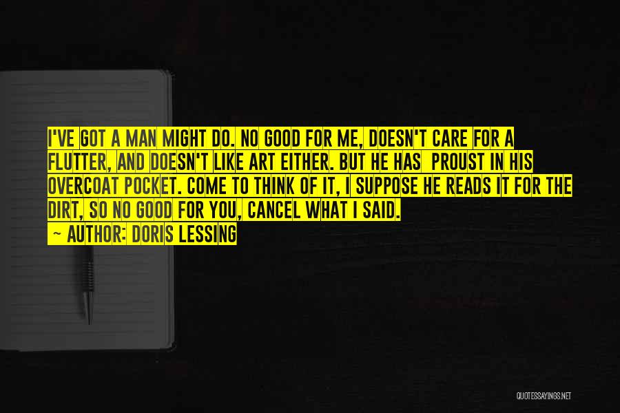 A Man Who Doesn't Care Quotes By Doris Lessing