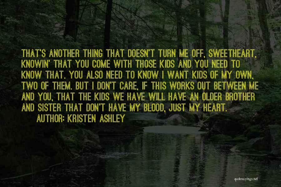 A Man Who Doesn't Care Quotes By Kristen Ashley