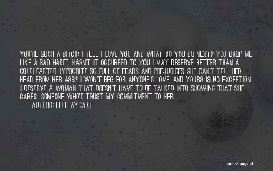 A Man Who Doesn't Love A Woman Quotes By Elle Aycart