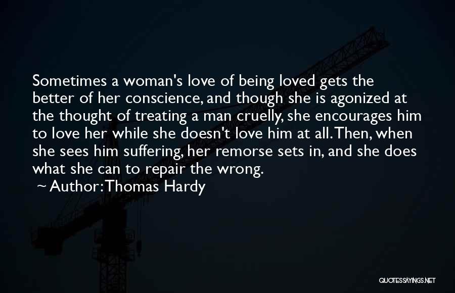 A Man Who Doesn't Love A Woman Quotes By Thomas Hardy