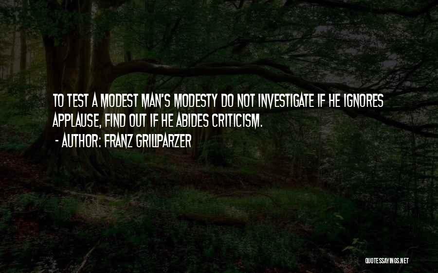 A Man Who Ignores You Quotes By Franz Grillparzer