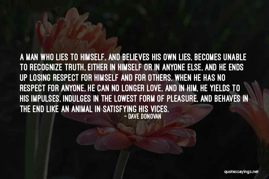A Man Who Lies Quotes By Dave Donovan A Man Who Lies Quotes By Dave Donovan