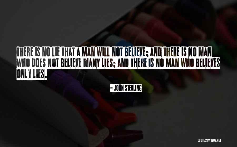 A Man Who Lies Quotes By John Sterling A Man Who Lies Quotes By John Sterling