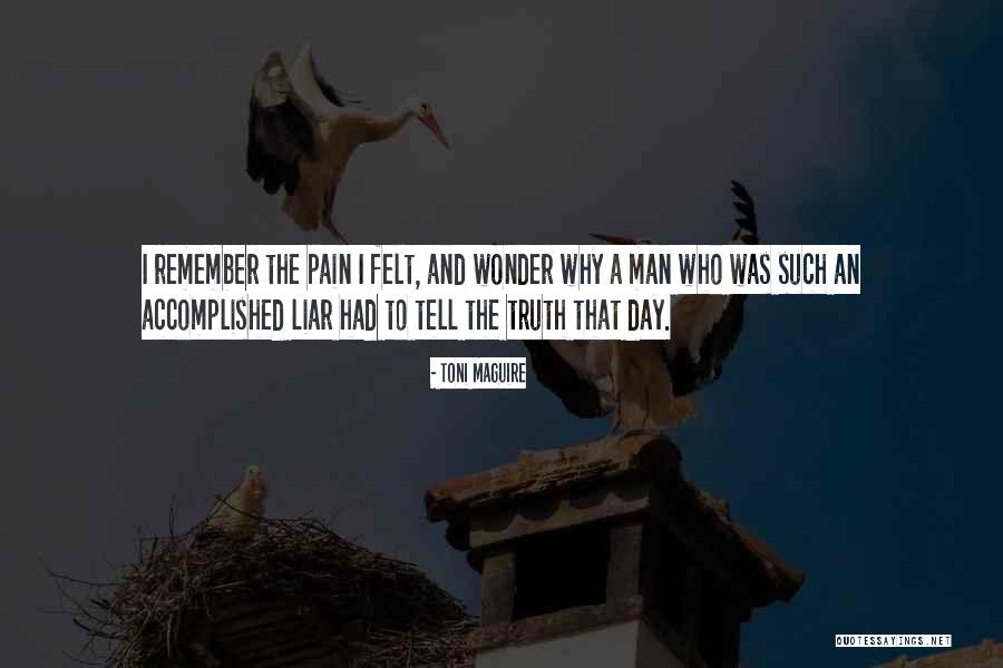 A Man Who Lies Quotes By Toni Maguire A Man Who Lies Quotes By Toni Maguire