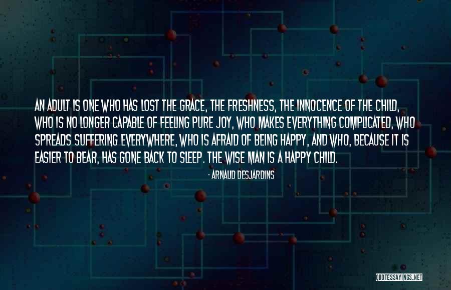 A Man Who Lost Everything Quotes By Arnaud Desjardins A Man Who Lost Everything Quotes By Arnaud Desjardins