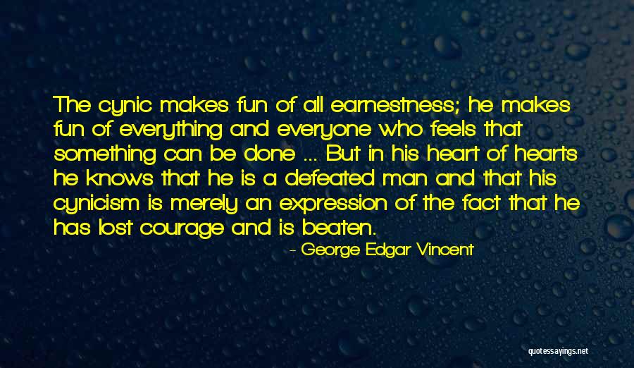 A Man Who Lost Everything Quotes By George Edgar Vincent